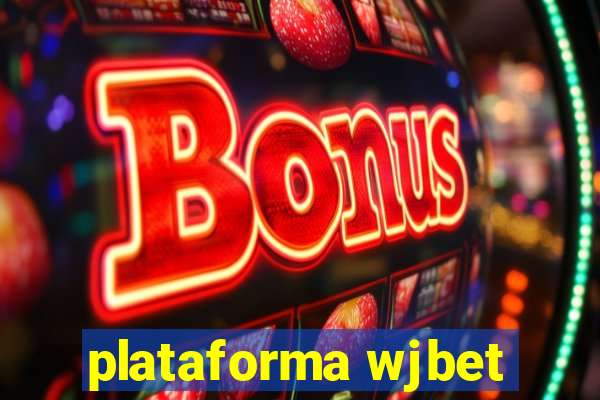 plataforma wjbet